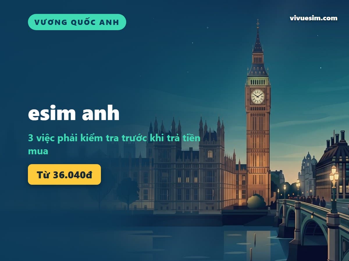 esim anh: 3 việc phải kiểm tra trước khi trả tiền mua