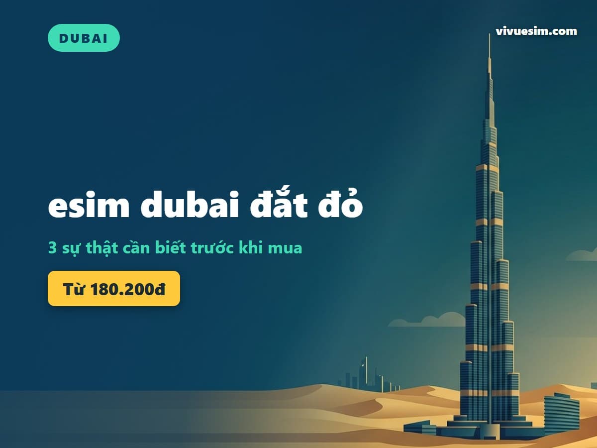 esim dubai đắt đỏ: 3 sự thật cần biết trước khi mua