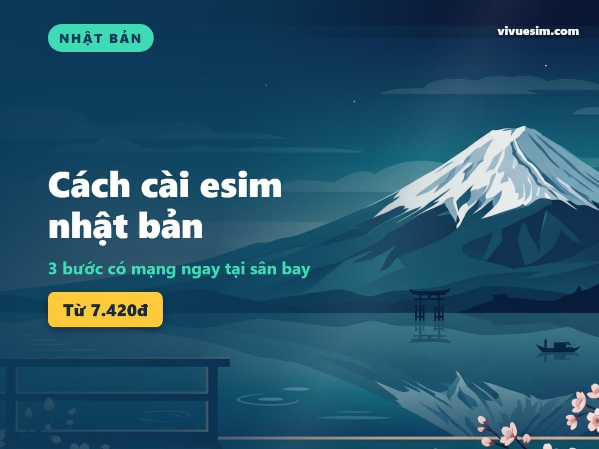 Cách cài esim nhật bản: 3 bước có mạng ngay tại sân bay