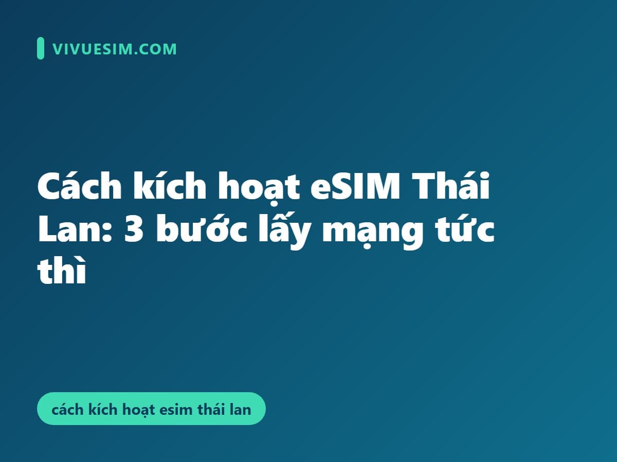 Cách kích hoạt eSIM Thái Lan