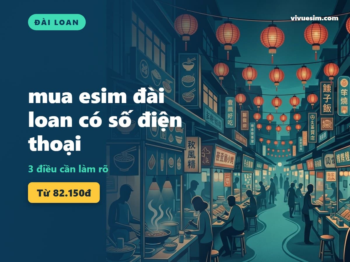mua esim đài loan có số điện thoại: 3 điều cần làm rõ